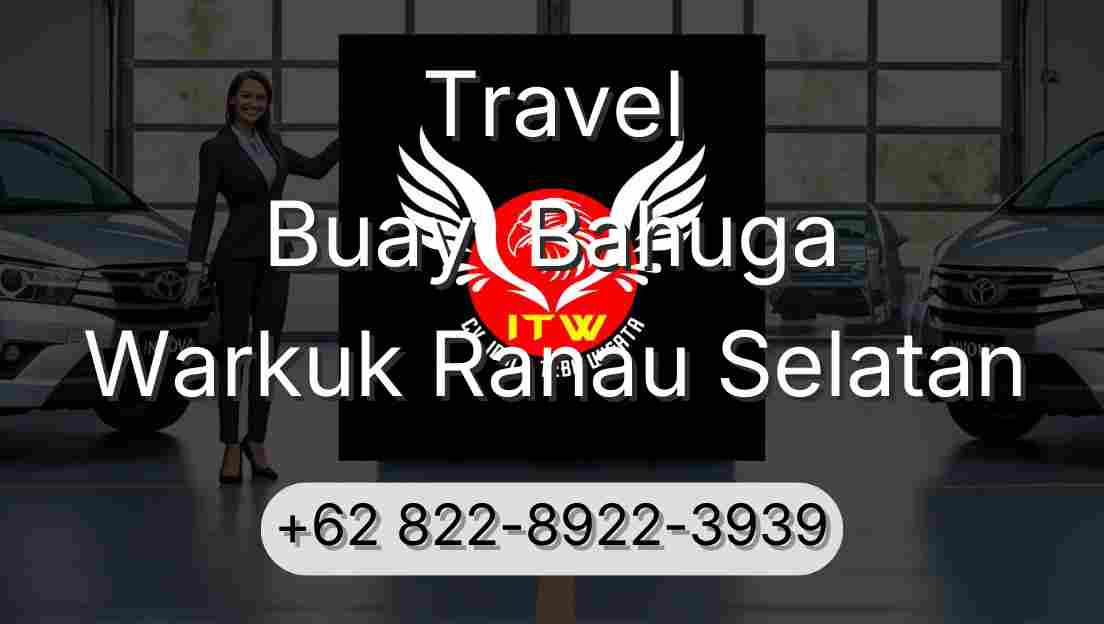 Travel Buay  Bahuga Warkuk Ranau Selatan