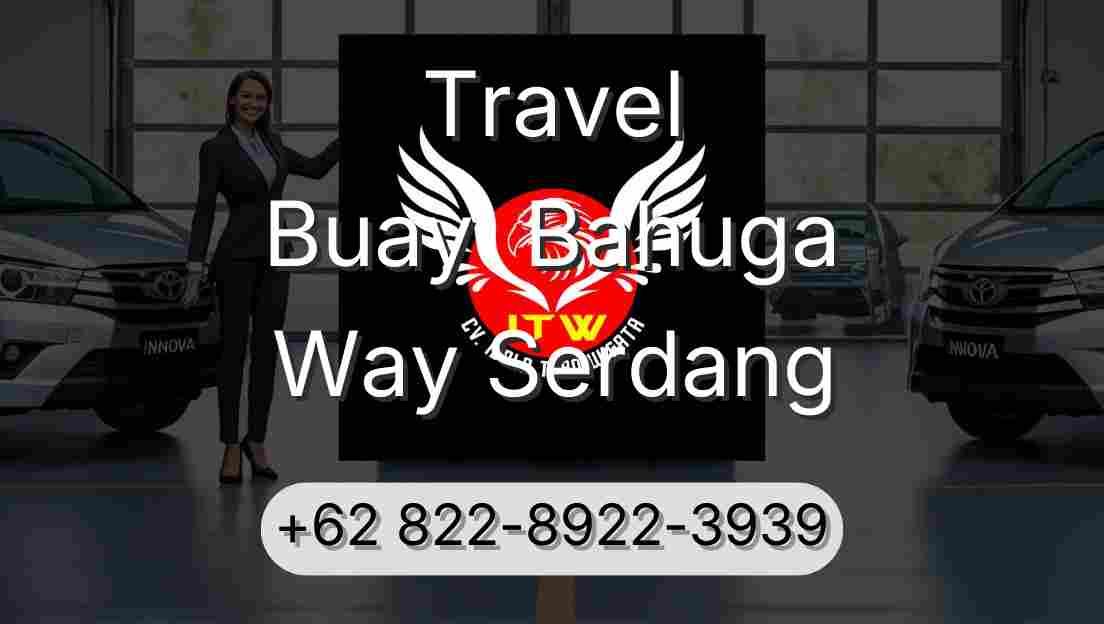 Travel Buay  Bahuga Way Serdang
