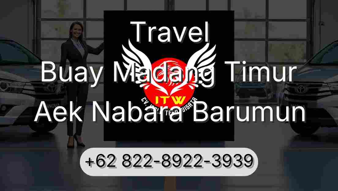 Travel Buay Madang Timur Aek Nabara Barumun