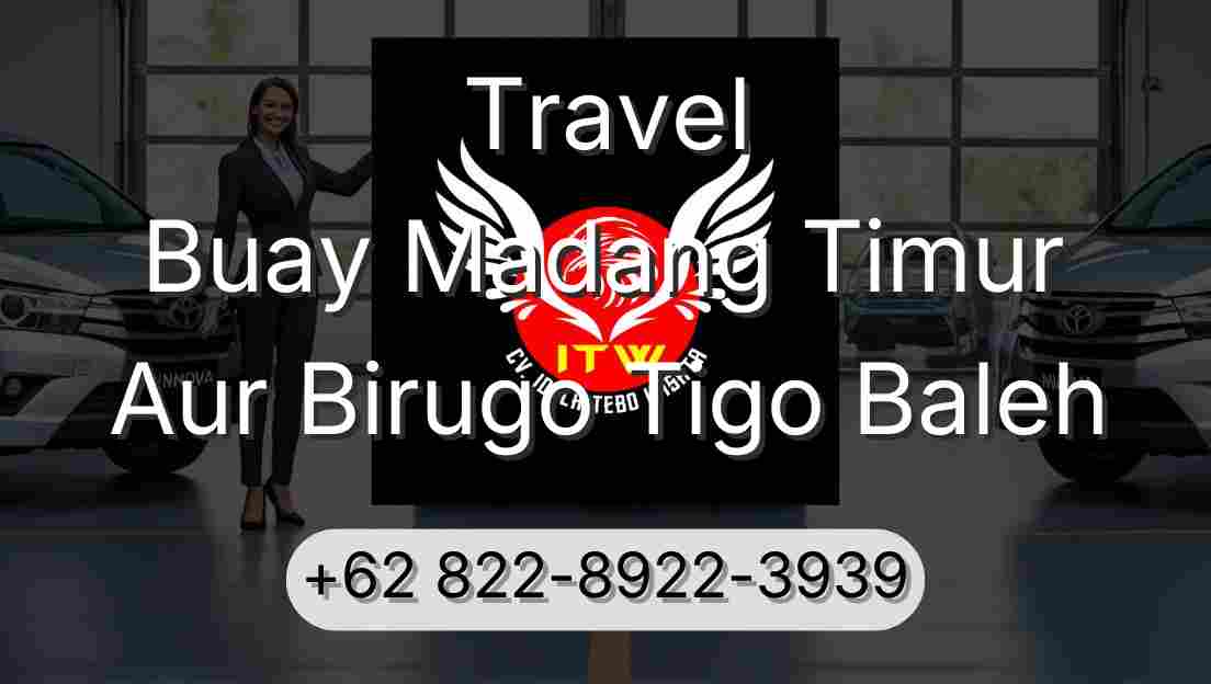 Travel Buay Madang Timur Aur Birugo Tigo Baleh