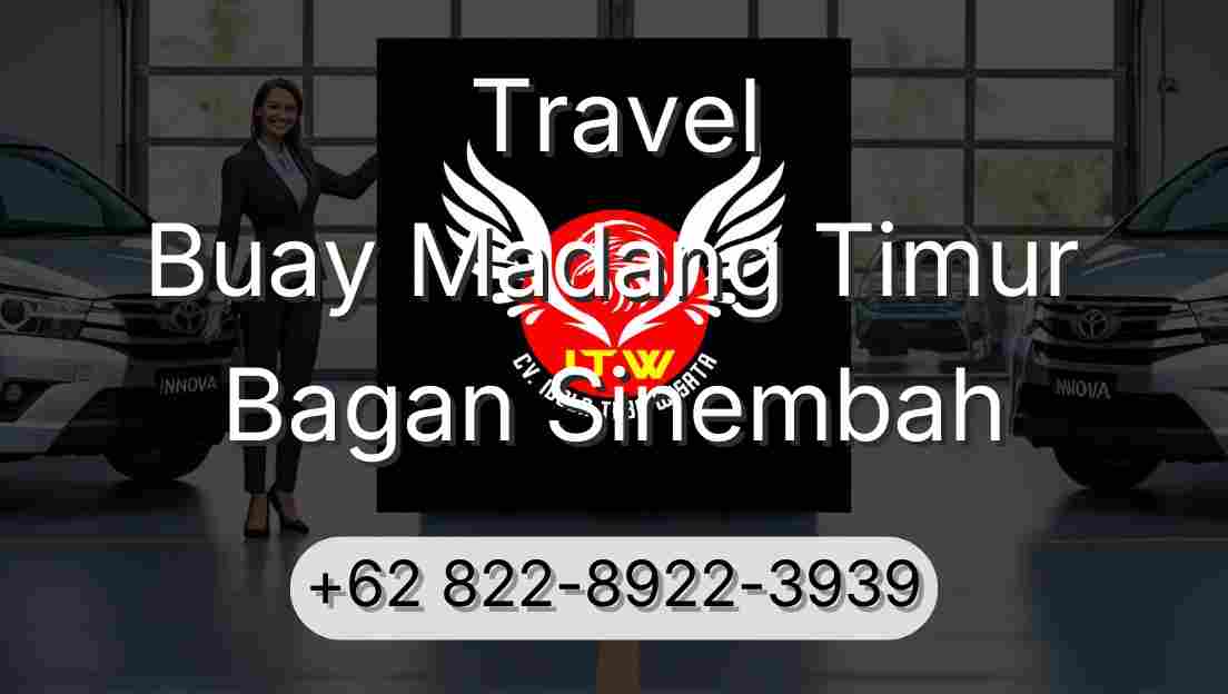 Travel Buay Madang Timur Bagan Sinembah