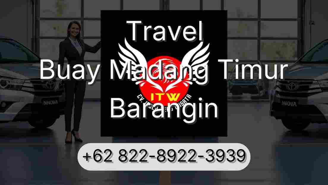 Travel Buay Madang Timur Barangin