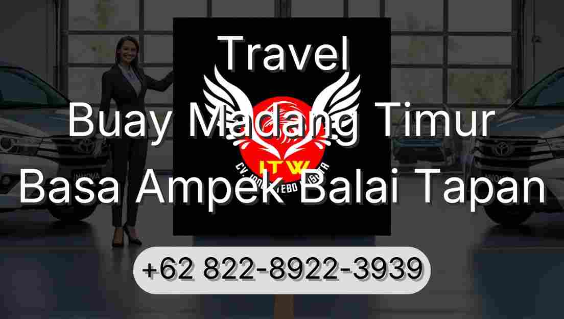 Travel Buay Madang Timur Basa Ampek Balai Tapan