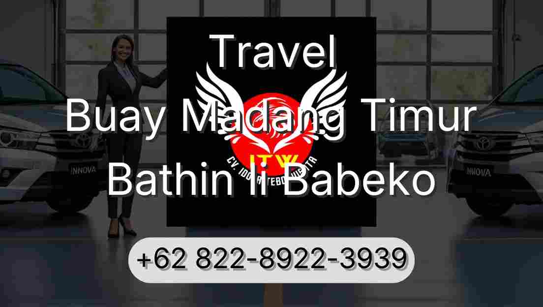 Travel Buay Madang Timur Bathin Ii Babeko