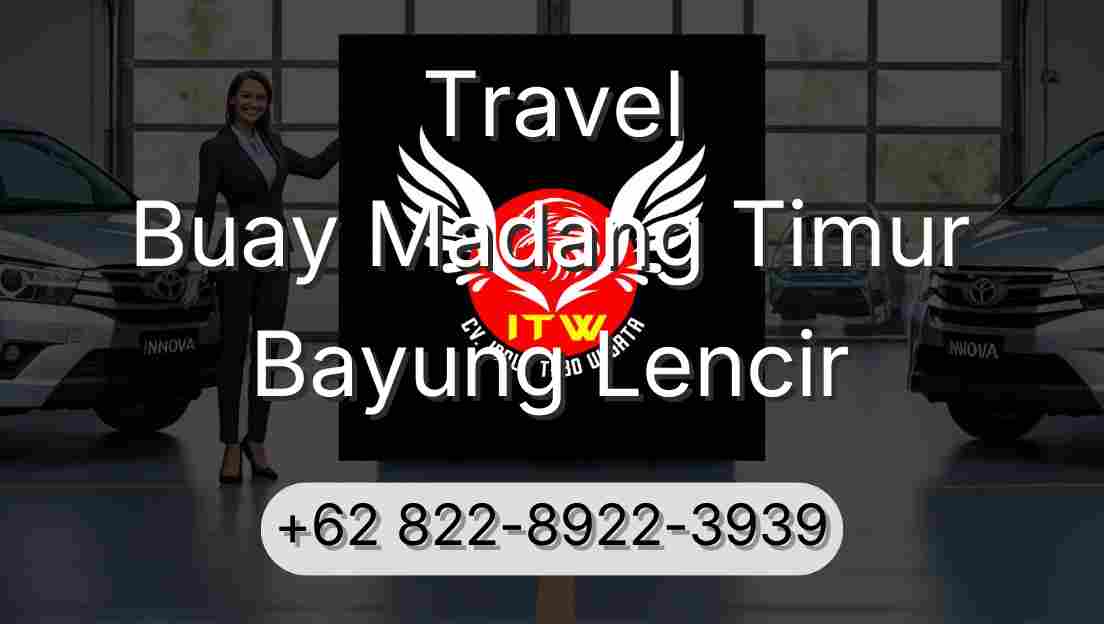 Travel Buay Madang Timur Bayung Lencir