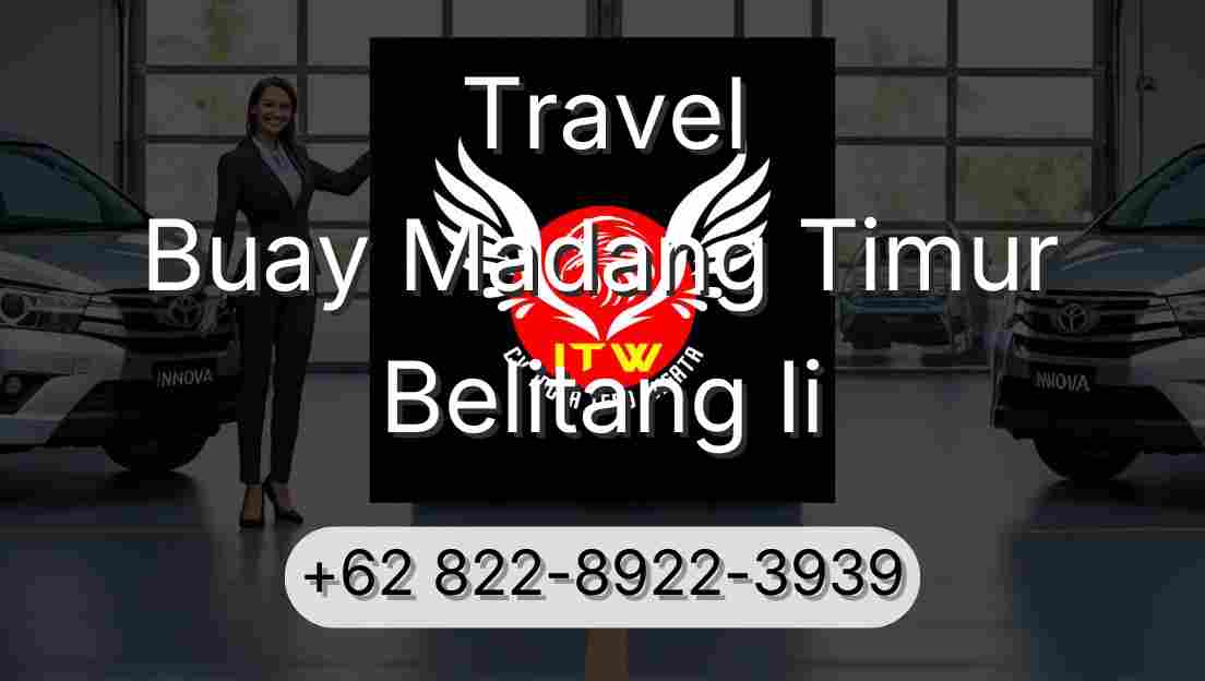 Travel Buay Madang Timur Belitang Ii