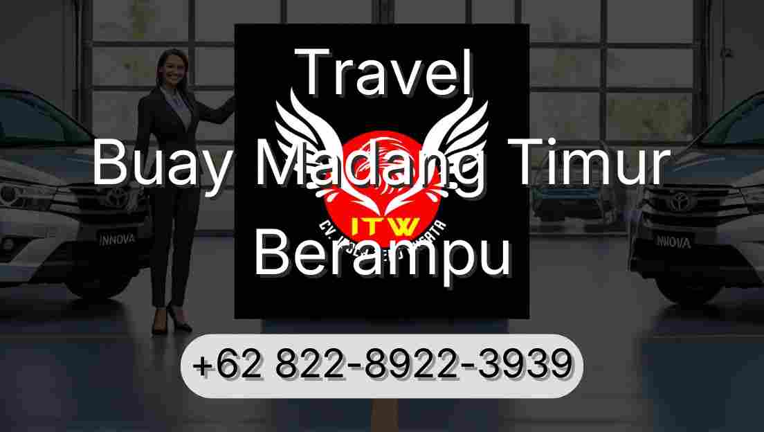 Travel Buay Madang Timur Berampu