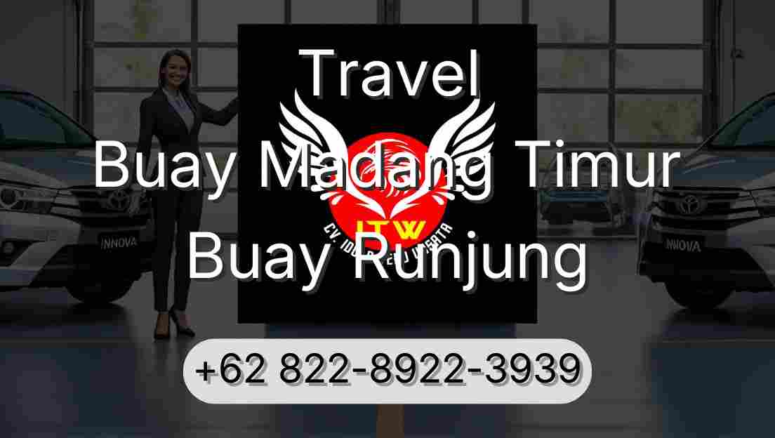 Travel Buay Madang Timur Buay Runjung