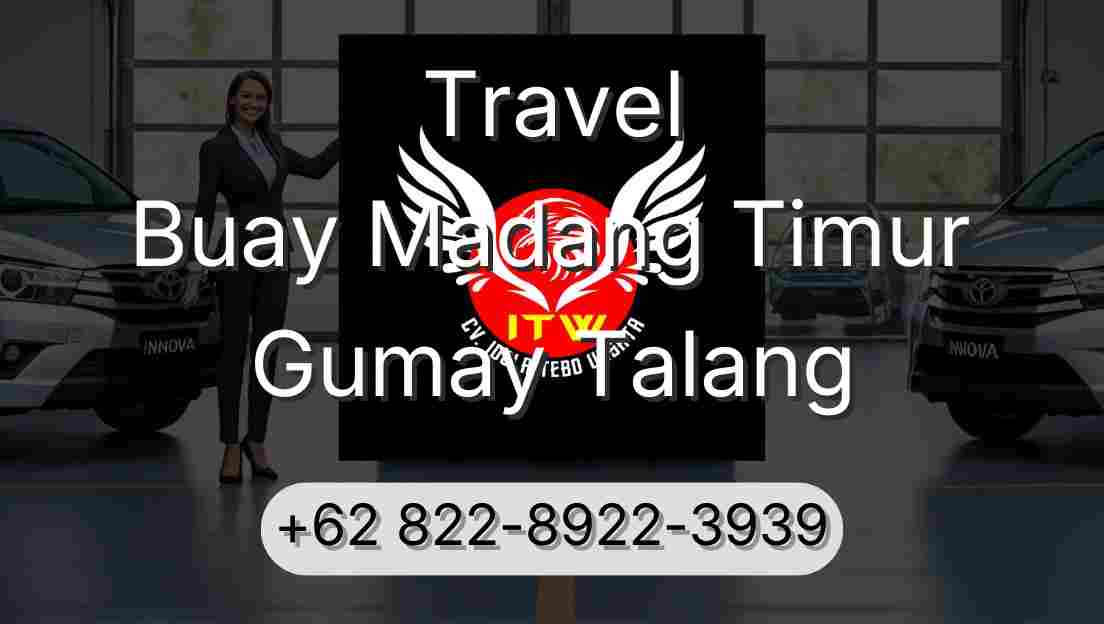 Travel Buay Madang Timur Gumay Talang