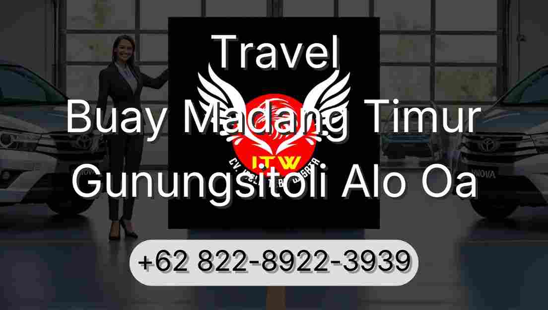 Travel Buay Madang Timur Gunungsitoli Alo Oa
