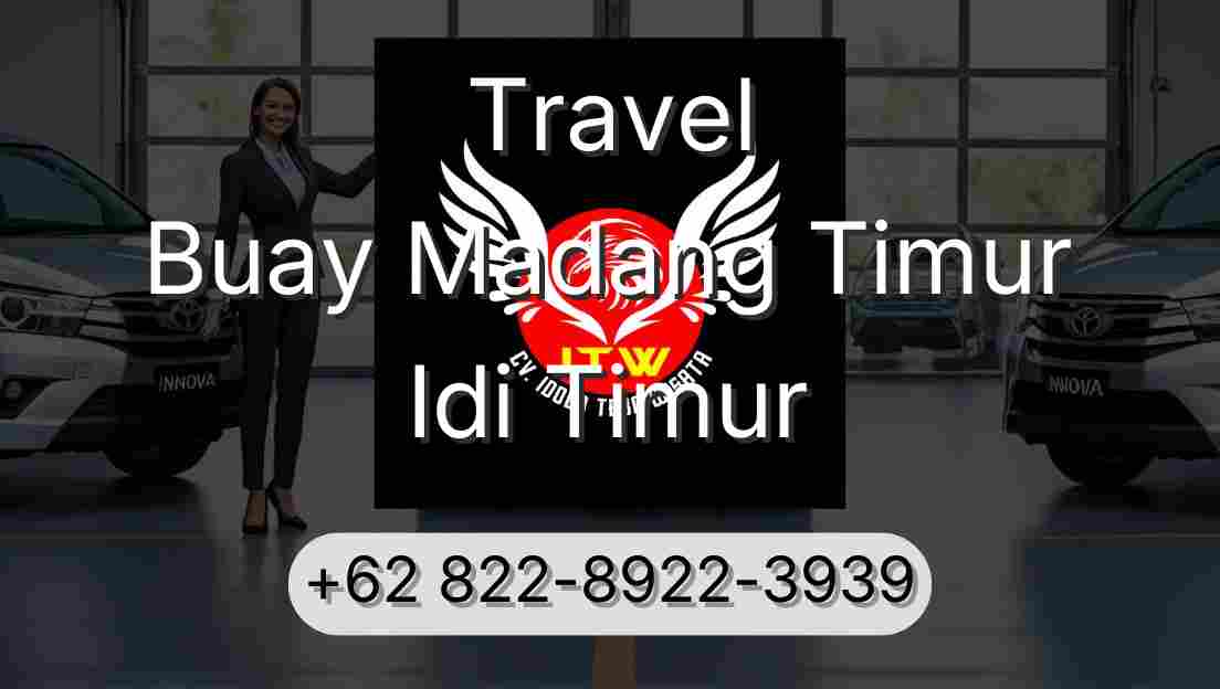 Travel Buay Madang Timur Idi Timur