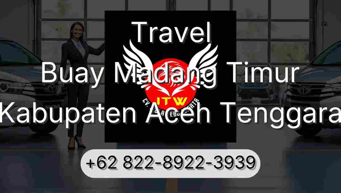 Travel Buay Madang Timur Kabupaten Aceh Tenggara