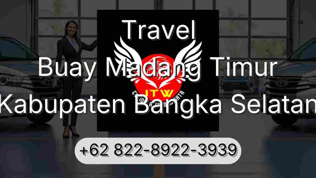 Travel Buay Madang Timur Kabupaten Bangka Selatan