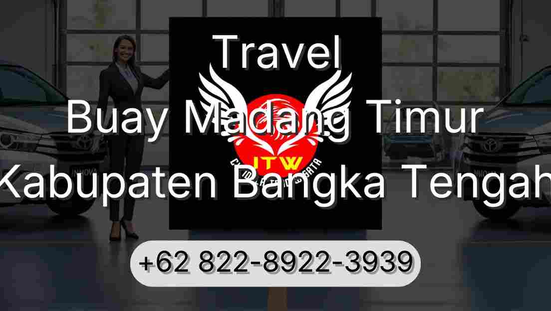 Travel Buay Madang Timur Kabupaten Bangka Tengah