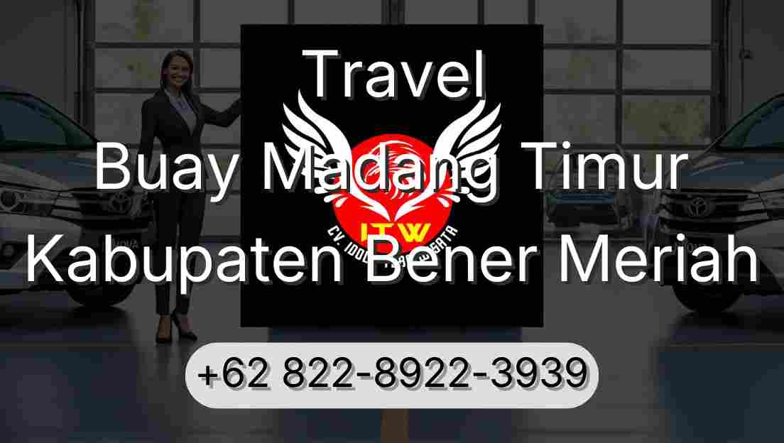 Travel Buay Madang Timur Kabupaten Bener Meriah