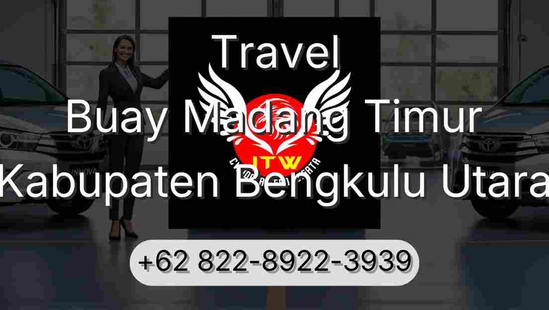 Travel Buay Madang Timur Kabupaten Bengkulu Utara