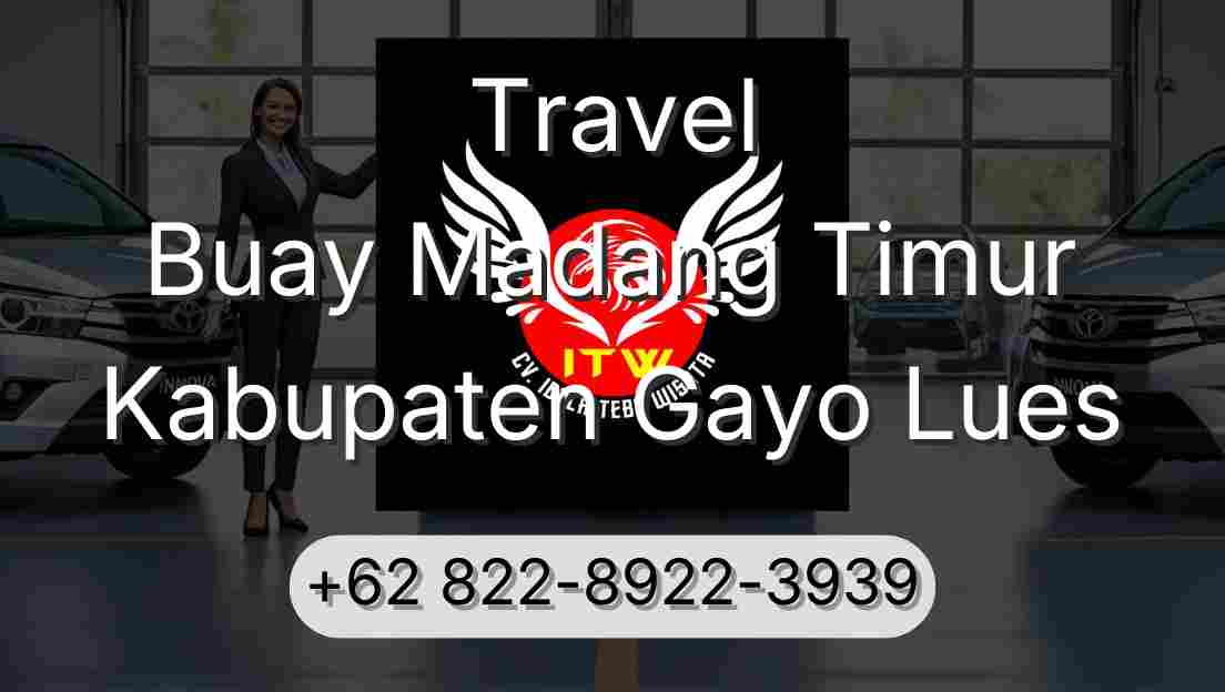 Travel Buay Madang Timur Kabupaten Gayo Lues
