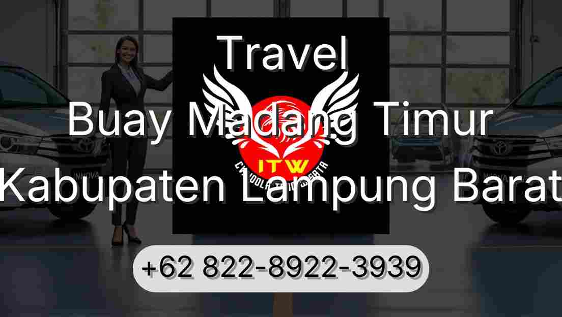 Travel Buay Madang Timur Kabupaten Lampung Barat