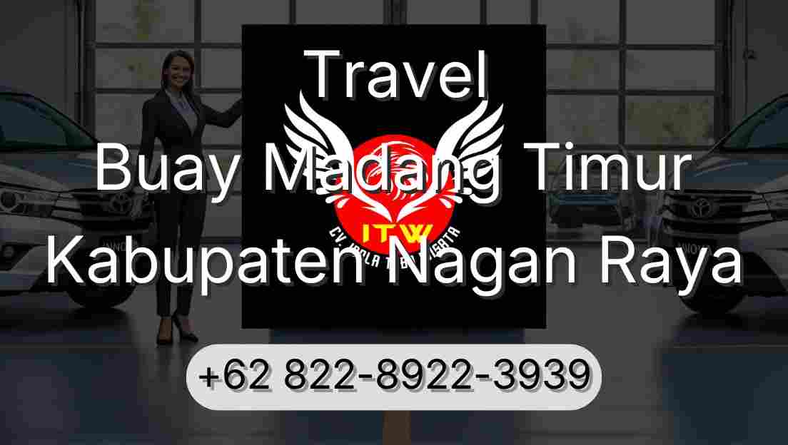 Travel Buay Madang Timur Kabupaten Nagan Raya