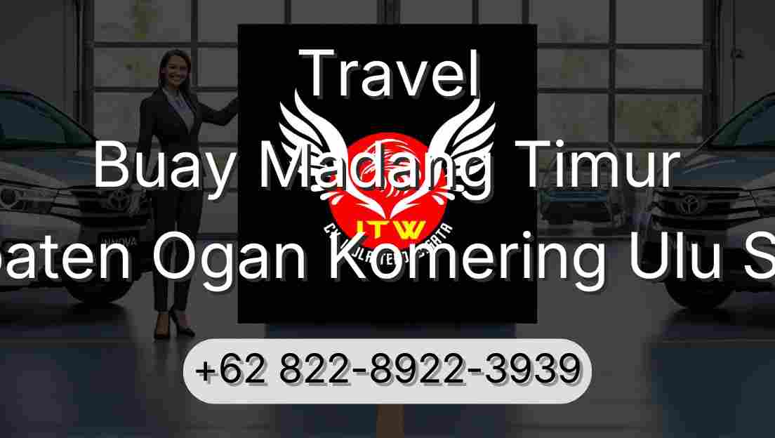 Travel Buay Madang Timur Kabupaten Ogan Komering Ulu Selatan