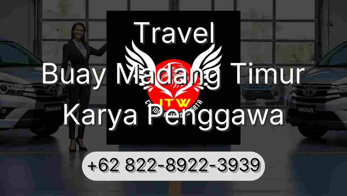 Travel Buay Madang Timur Karya Penggawa