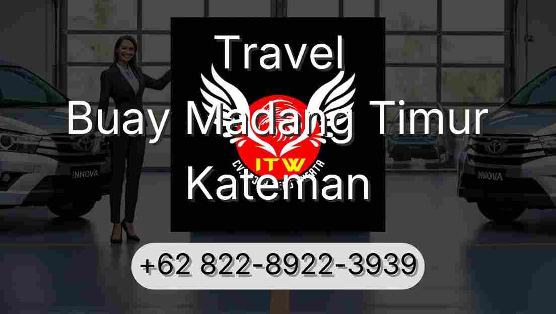 Travel Buay Madang Timur Kateman