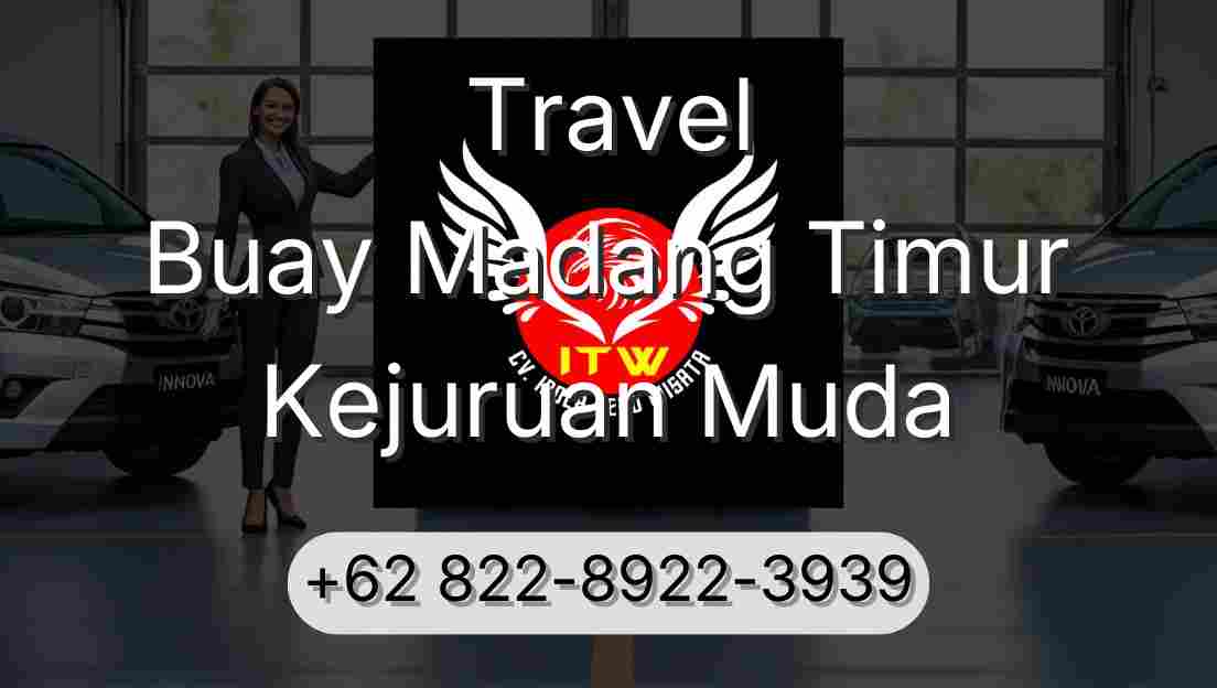 Travel Buay Madang Timur Kejuruan Muda