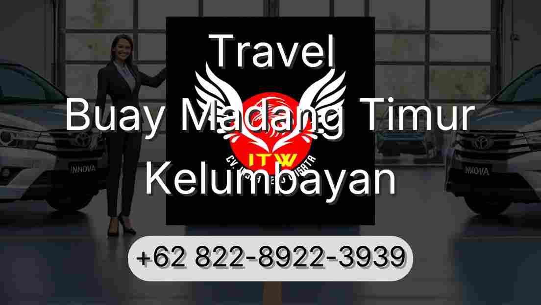 Travel Buay Madang Timur Kelumbayan