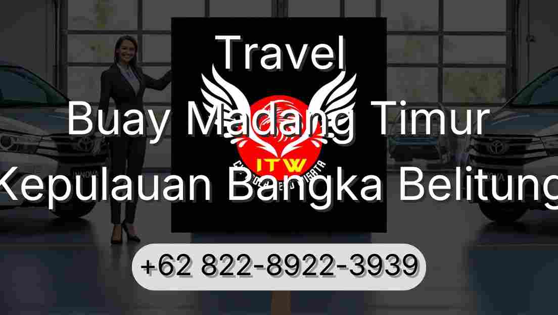 Travel Buay Madang Timur Kepulauan Bangka Belitung