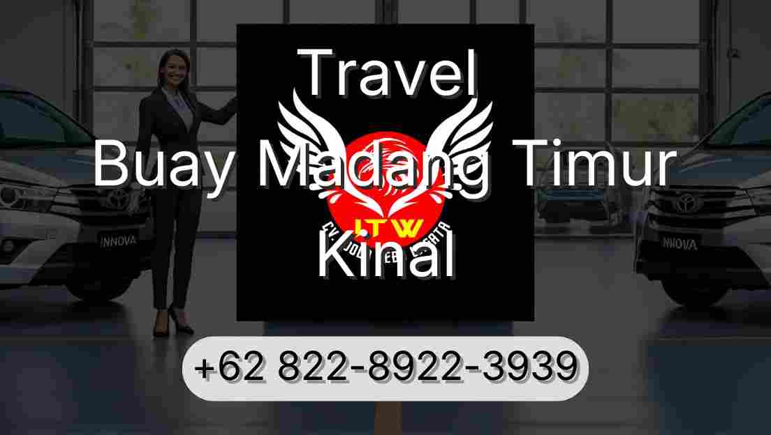 Travel Buay Madang Timur Kinal
