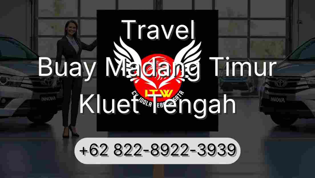 Travel Buay Madang Timur Kluet Tengah