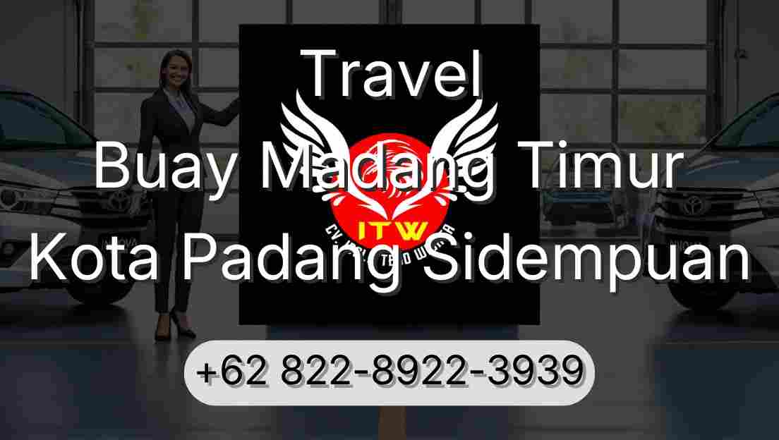 Travel Buay Madang Timur Kota Padang Sidempuan