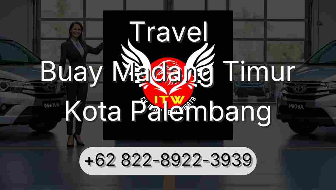 Travel Buay Madang Timur Kota Palembang