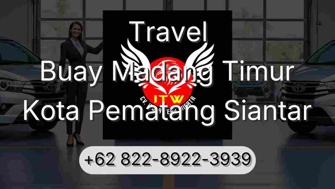 Travel Buay Madang Timur Kota Pematang Siantar