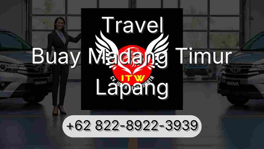 Travel Buay Madang Timur Lapang