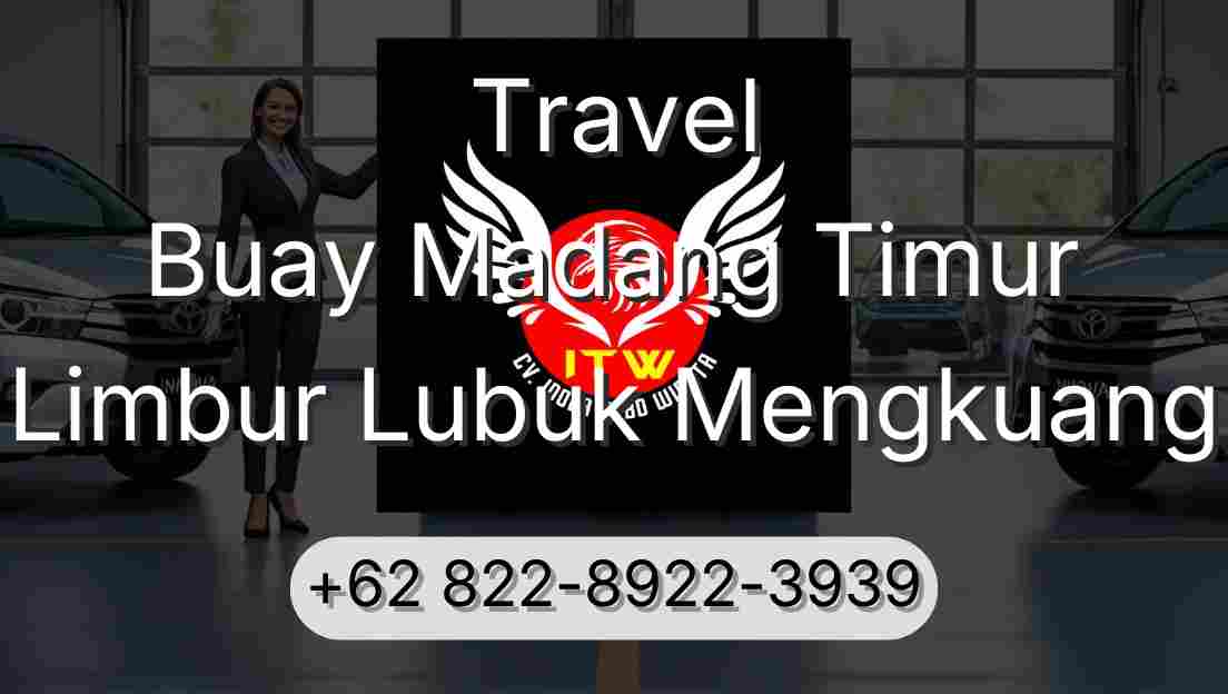 Travel Buay Madang Timur Limbur Lubuk Mengkuang