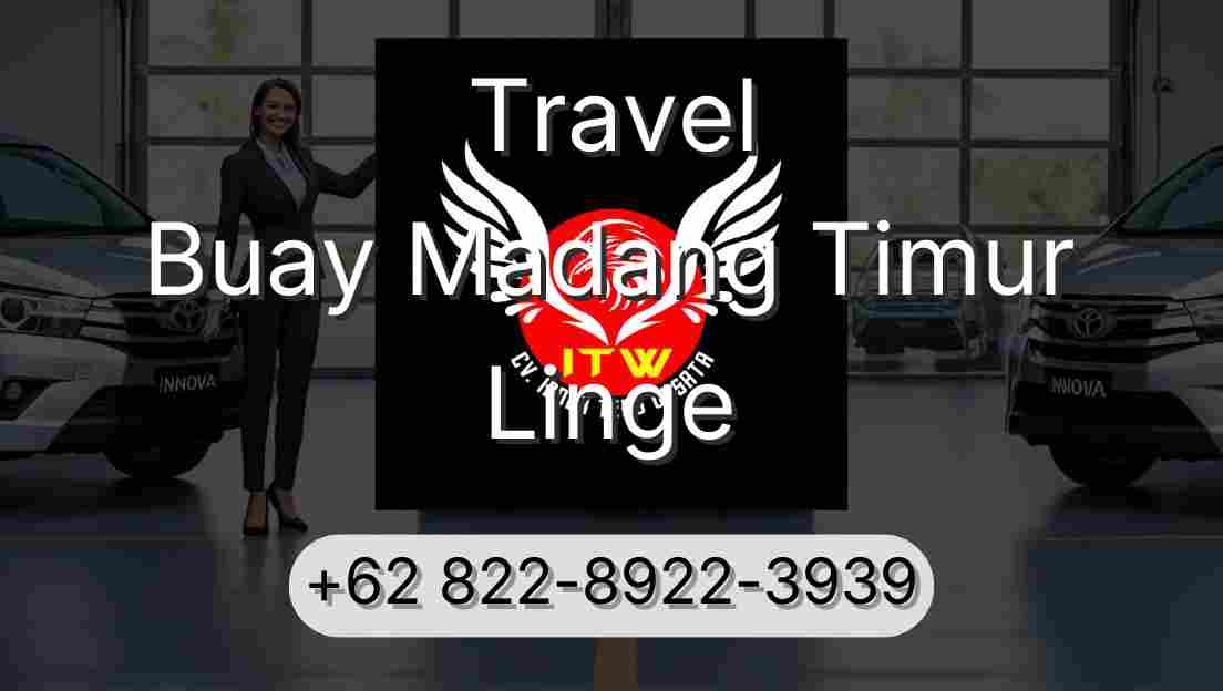 Travel Buay Madang Timur Linge