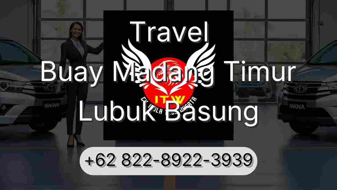 Travel Buay Madang Timur Lubuk Basung