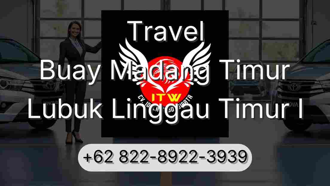 Travel Buay Madang Timur Lubuk Linggau Timur I