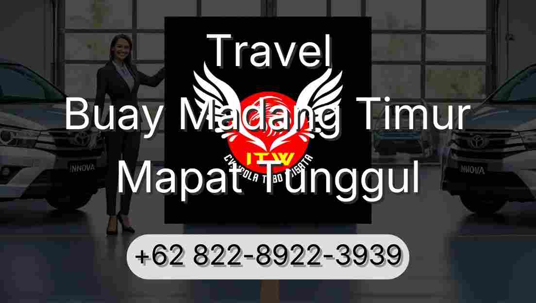 Travel Buay Madang Timur Mapat Tunggul