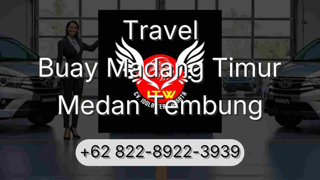 Travel Buay Madang Timur Medan Tembung