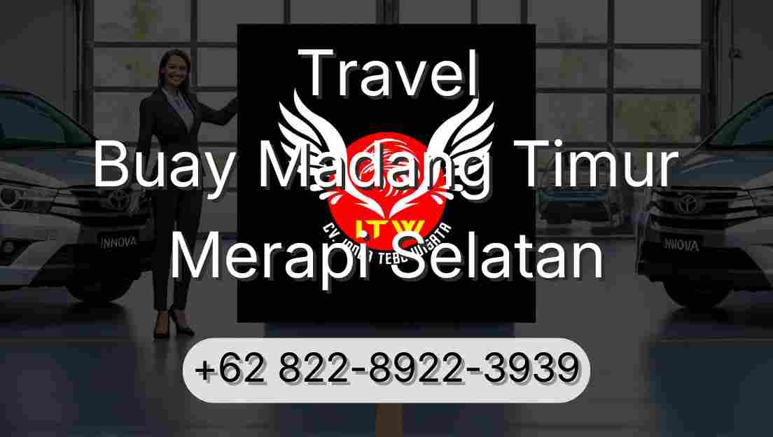 Travel Buay Madang Timur Merapi Selatan