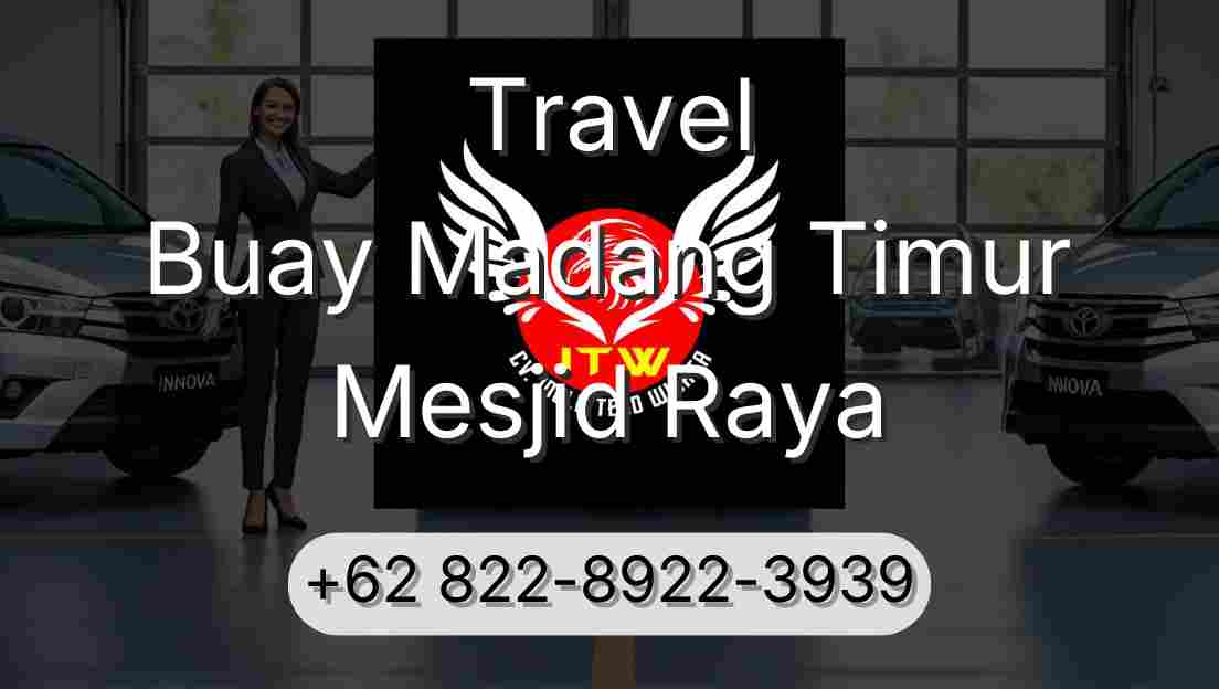Travel Buay Madang Timur Mesjid Raya