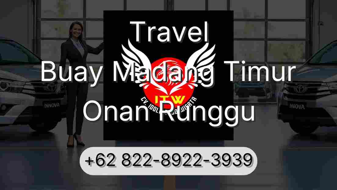 Travel Buay Madang Timur Onan Runggu