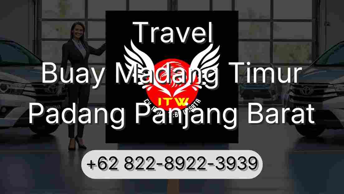 Travel Buay Madang Timur Padang Panjang Barat