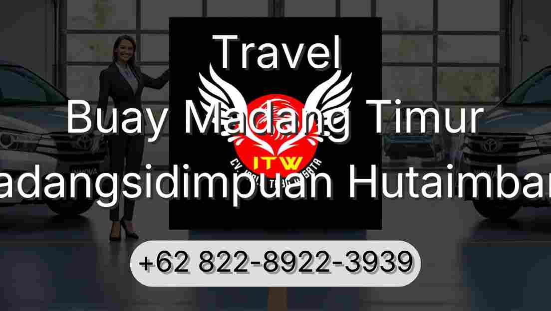 Travel Buay Madang Timur Padangsidimpuan Hutaimbaru