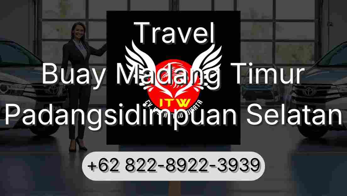 Travel Buay Madang Timur Padangsidimpuan Selatan