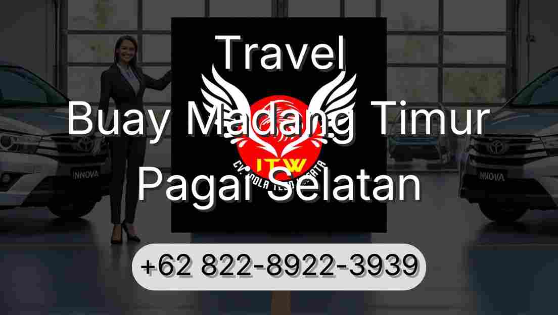 Travel Buay Madang Timur Pagai Selatan