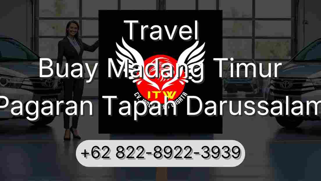 Travel Buay Madang Timur Pagaran Tapah Darussalam
