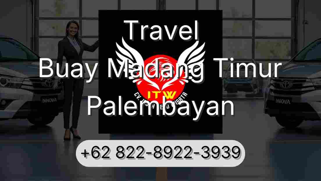Travel Buay Madang Timur Palembayan